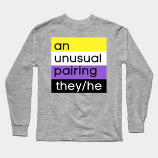 An Unusual Pairing: They/He Nonbinary Long Sleeve T-Shirt